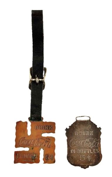 LOT OF 2: EARLY COCA - COLA WATCH FOBS.           
