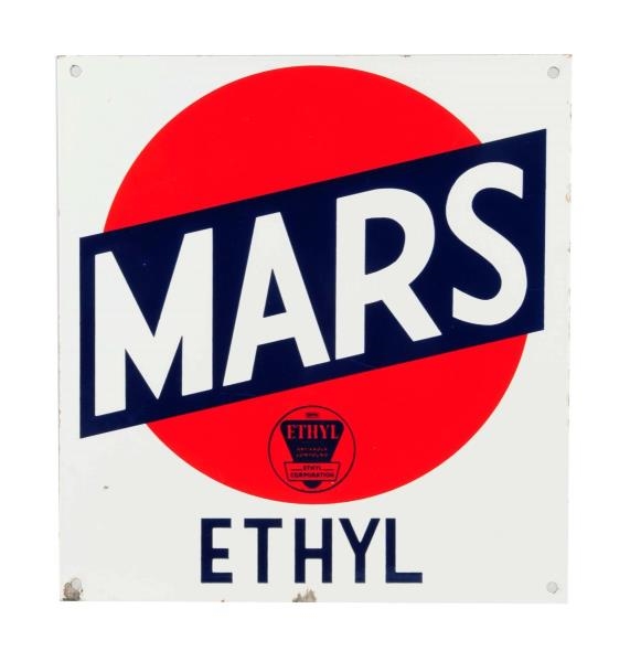MARS ETHYL W/ ETHYL LOGO PORCELAIN SIGN.          