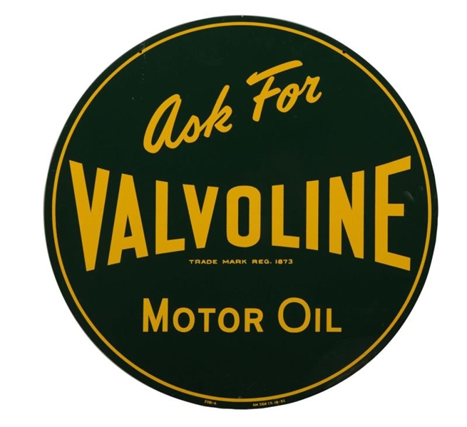 ASK FOR VALVOLINE MOTOR OIL TIN SIGN.             
