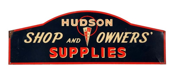 HUDSON SHOP SUPPLIES TIN BOTTOM FLANGE SIGN.      