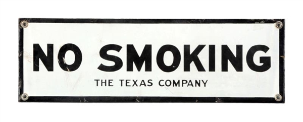 NO SMOKING THE TEXAS COMPANY PORCELAIN SIGN.      