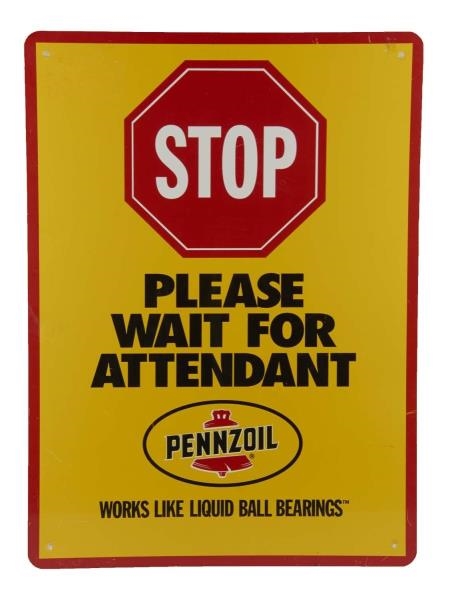 PENNZOIL PLEASE WAIT FOR ATTENDANT TIN SIGN.      