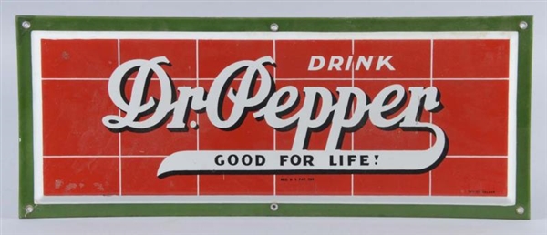 DRINK DR. PEPPER "GOOD FOR LIFE" PORCELAIN SIGN   