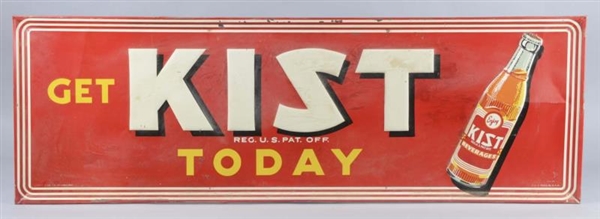 GET KIST TODAY WITH BOTTLE EMBOSSED TIN SIGN      