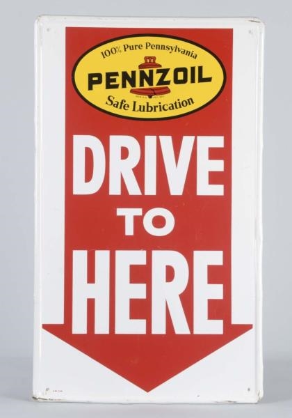 PENNZOIL DRIVE TO HERE SINGLE SIDED TIN SIGN      