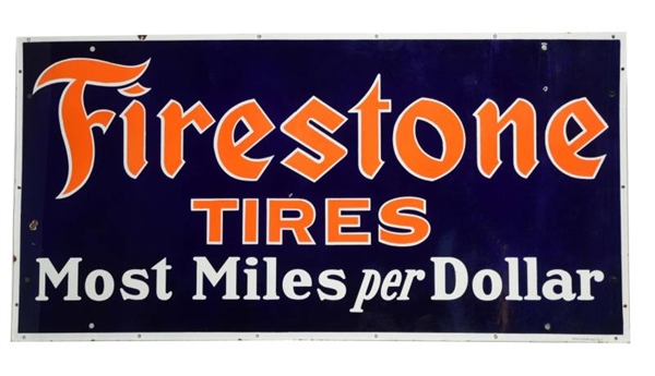 FIRESTONE TIRES "MOST MILES PER DOLLAR" SIGN.     
