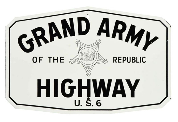 GRAND ARMY OF THE REPUBLIC US 6 PORCELAIN SIGN.   