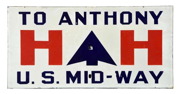 U.S. MID-WAY TO ANTHONY HWY PORCELAIN SIGN.       