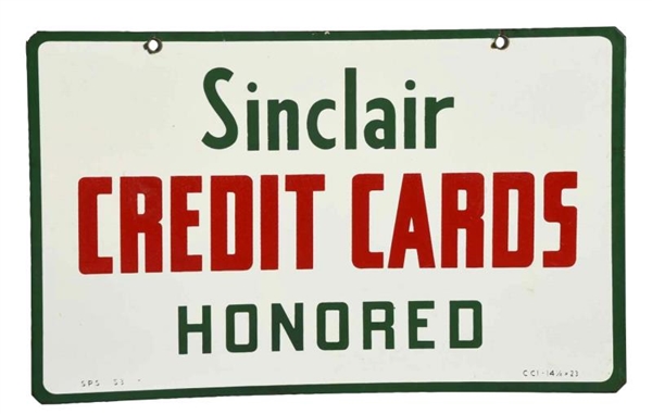 SINCLAIR CREDIT CARDS HONORED PORCELAIN SIGN.     