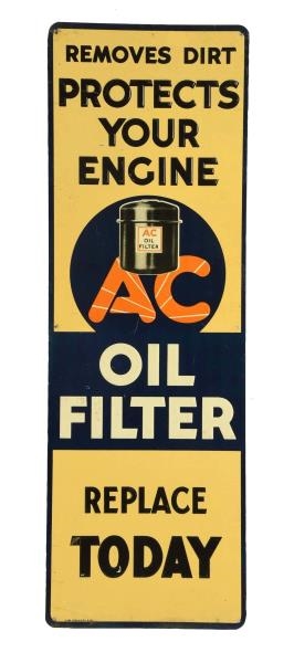AC OIL FILTERS "REPLACE TODAY" TIN SIGN.          
