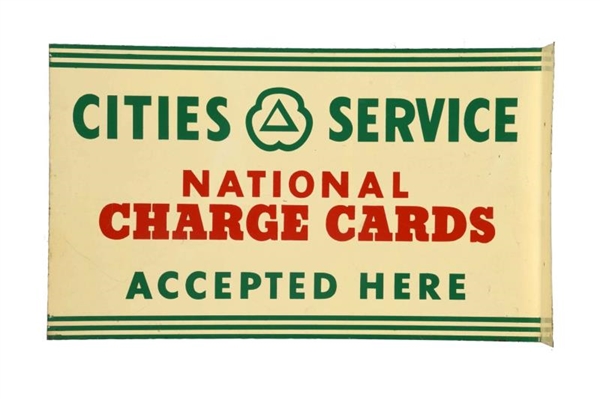 CITIES SERVICE CHARGE CARDS TIN FLANGE SIGN.      