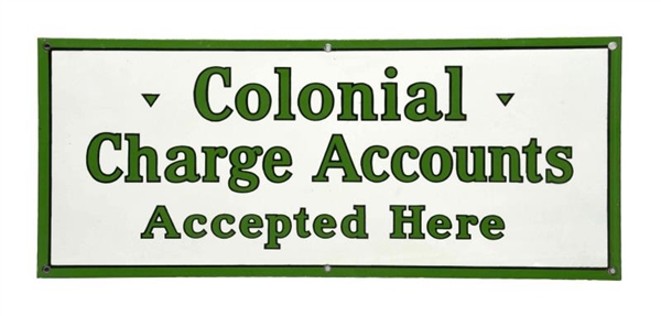 COLONIAL CHARGE ACCOUNT ACCEPTED SIGN.            