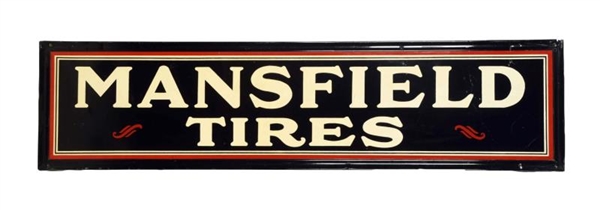 MANSFIELD TIRES TIN EMBOSSED SIGN.                