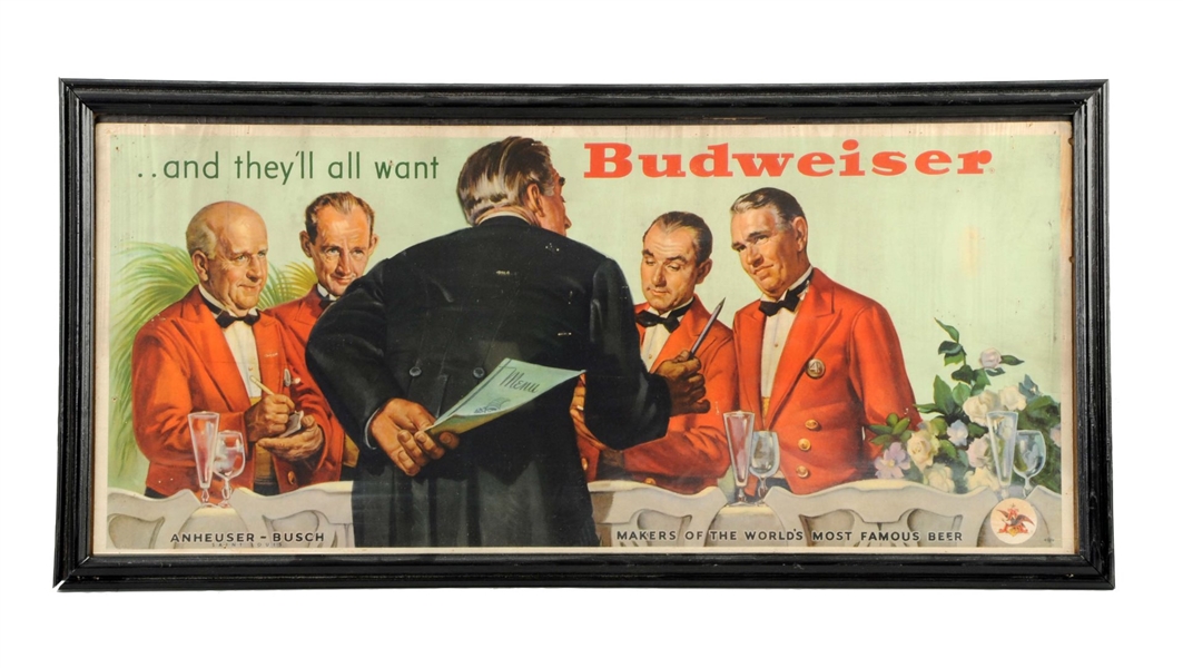 BUDWEISER "AND THEY ALL WANT" CARDBOARD SIGN.     