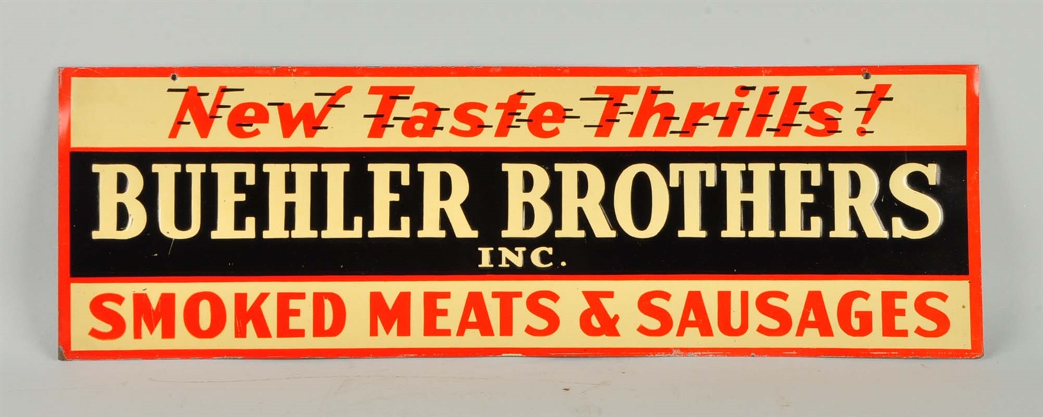 TIN BUEHLER BROTHERS SIGN.