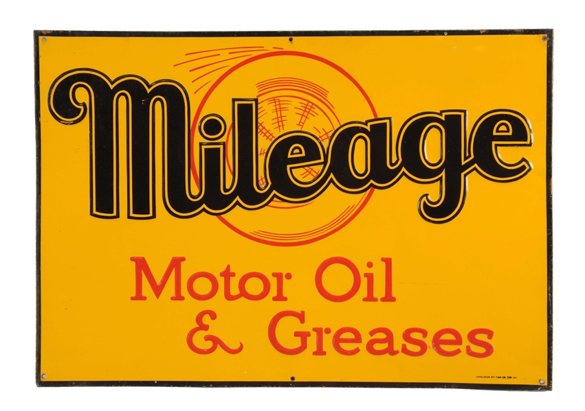 MILEAGE MOTOR OIL & GREASES W/ LOGO EMBOSSED TIN SIGN.         