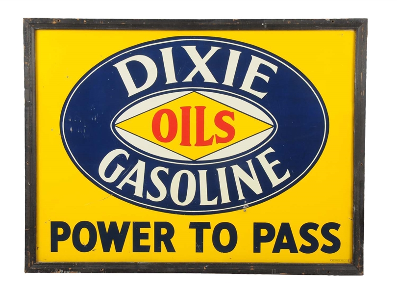 DIXIE GASOLINE OILS "POWER TO PASS" TIN SIGN.         