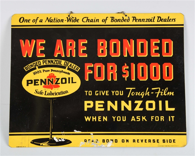 PENNZOIL "WE AREBONDED FOR $1000" TIN SIGN.