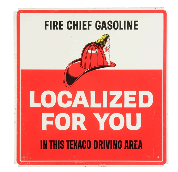TEXACO FIRE CHIEF "LOCALIZED FOR YOU" TIN SIGN.