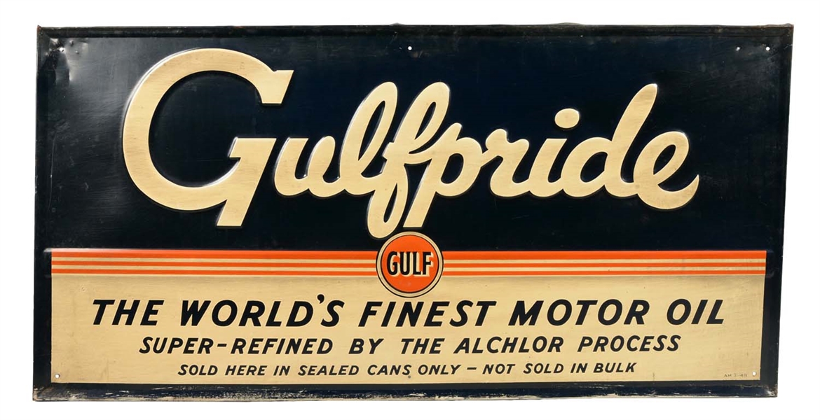 GULFPRIDE "THE WORLDS FINEST MOTOR OIL" EMBOSSED TIN SIGN.