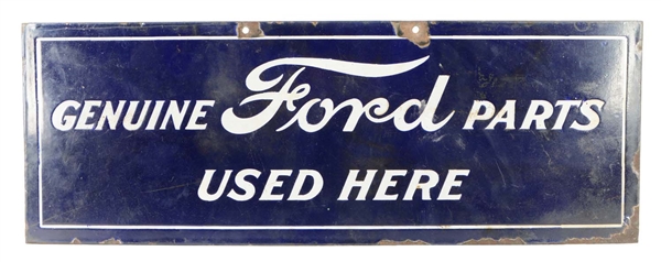 GENUINE FORD PARTS USED HERE PORCELAIN SIGN.
