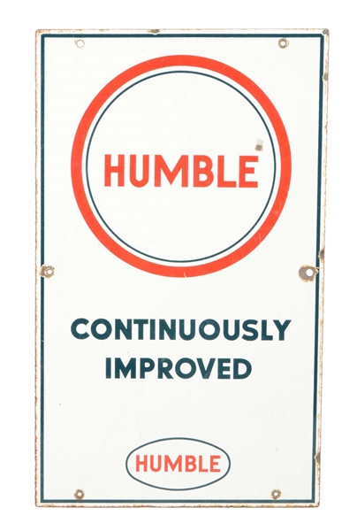 HUMBLE "CONTINUOUSLY IMPROVED" PORCELAIN SIGN.