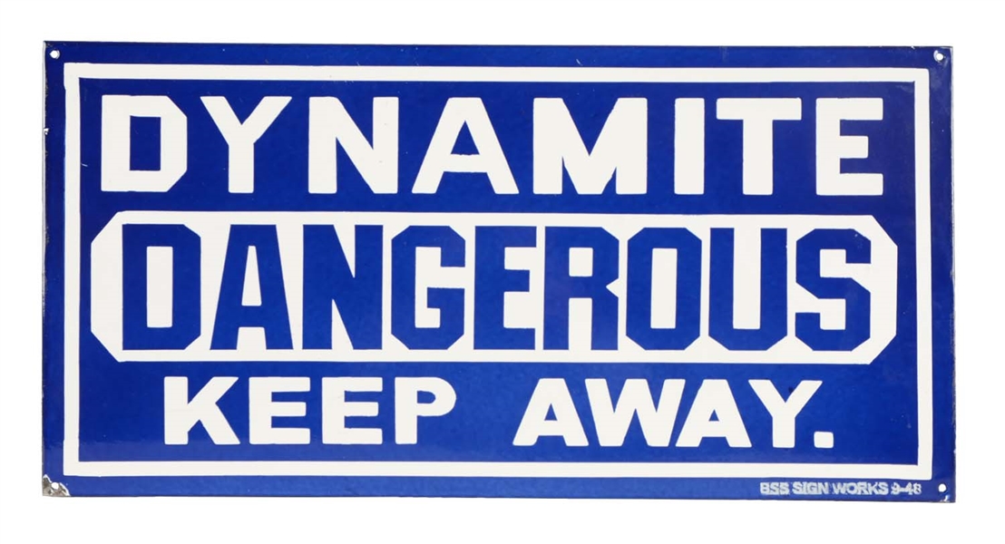 "DYNAMITE DANGEROUS KEEP OUT" PORCELAIN SIGN. 