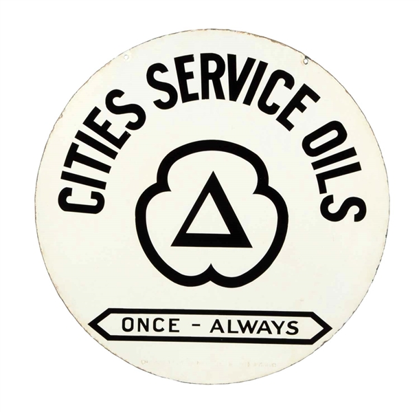 CITIES SERVICE ONCE-ALWAYS PORCELAIN SIGN. 