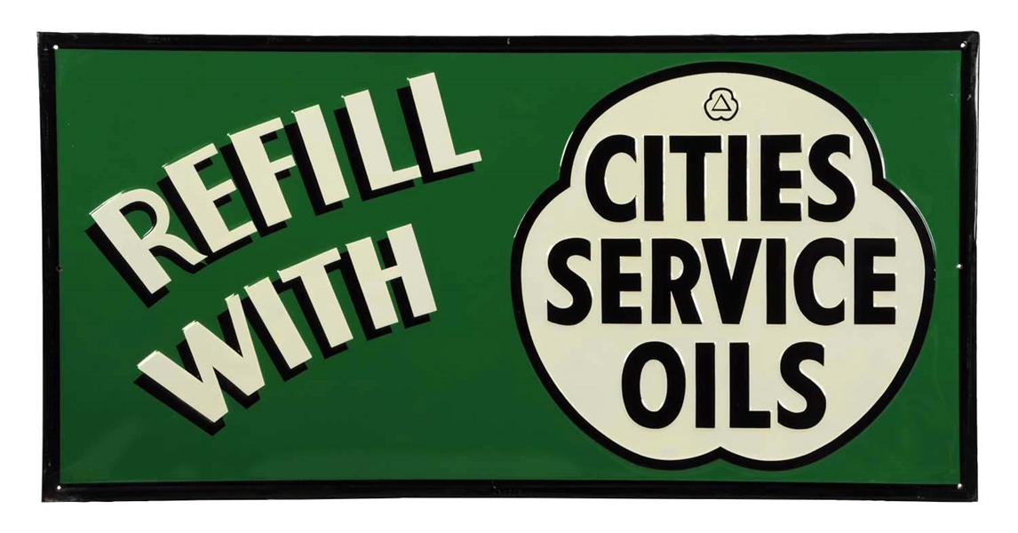 REFILL WITH CITIES SERVICE OILS TIN SIGN. 