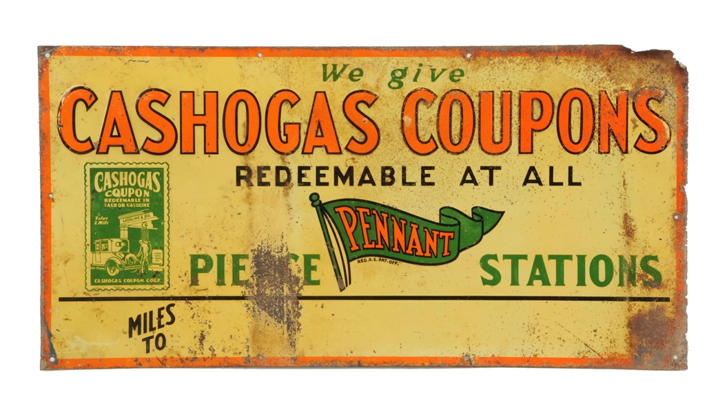 CASHOGAS COUPONS AT ALL PIERCE PENNANT STATION EMBOSSED METAL SIGN.