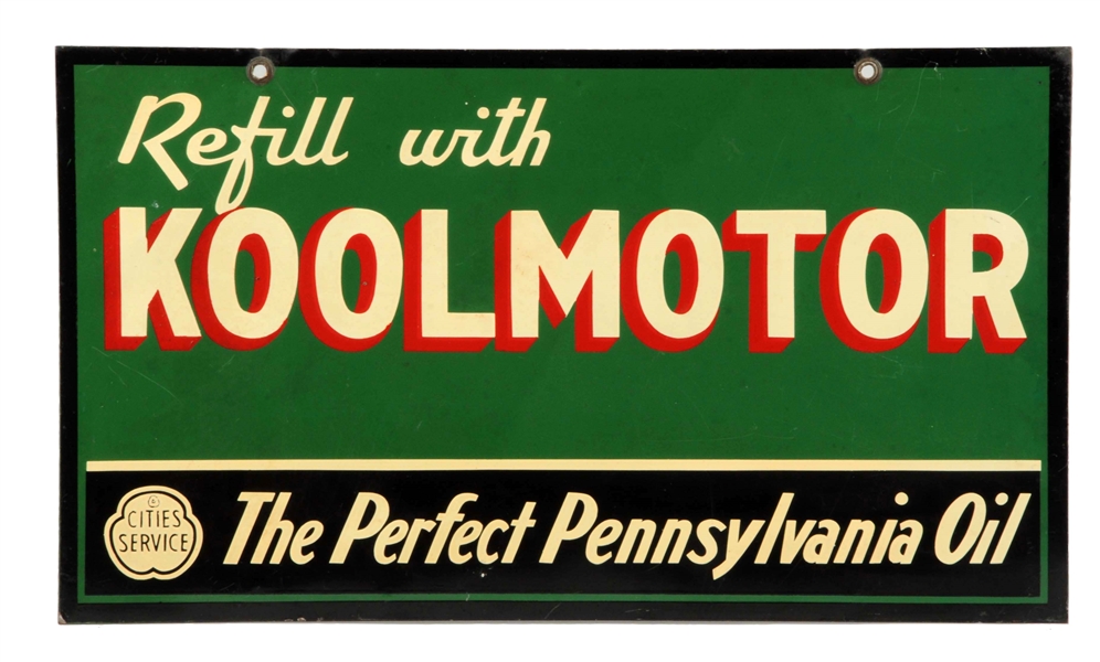 CITIES SERVICE "REFILL WITH KOOLMOTOR" METAL SIGN.