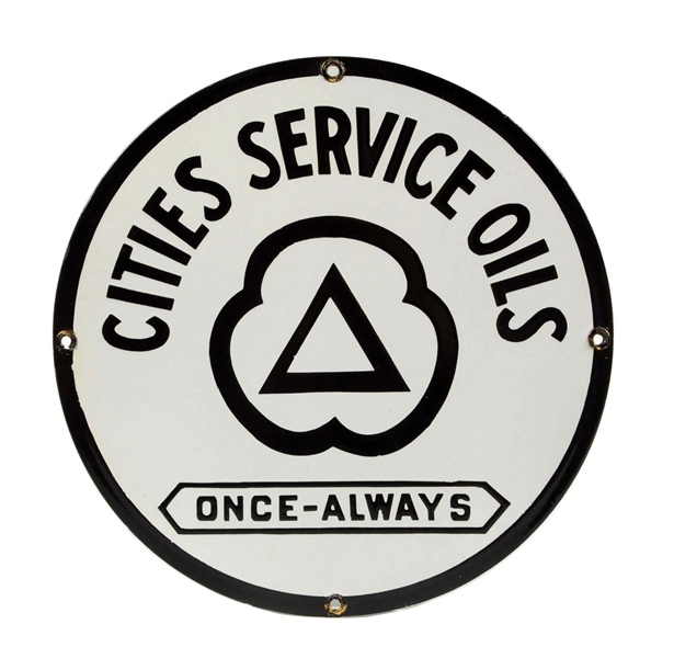 CITIES SERVICE "ONCE-ALWAYS" W/ LOGO PORCELAIN SIGN.