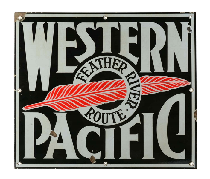 PORCELAIN WESTERN PACIFIC FEATHER RIVER SIGN. 