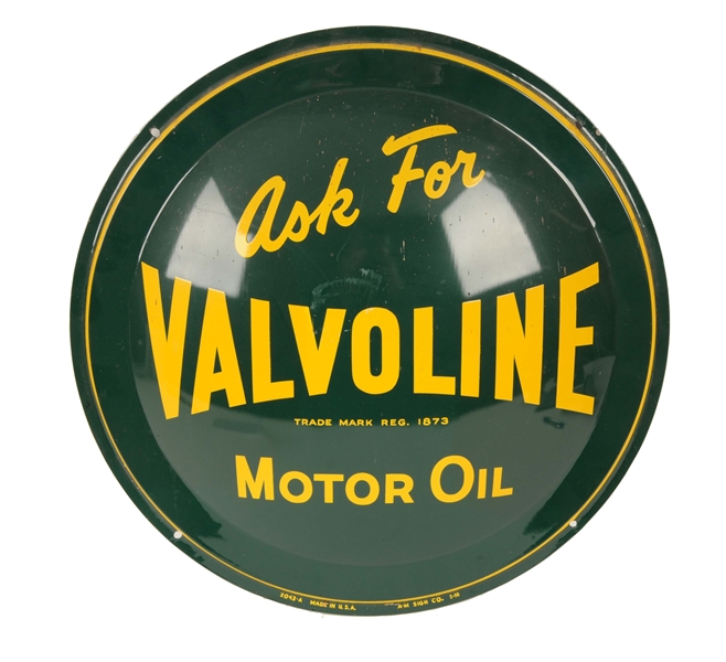 ASK FOR VALVOLINE MOTOR OIL CONVEXED METAL SIGN.