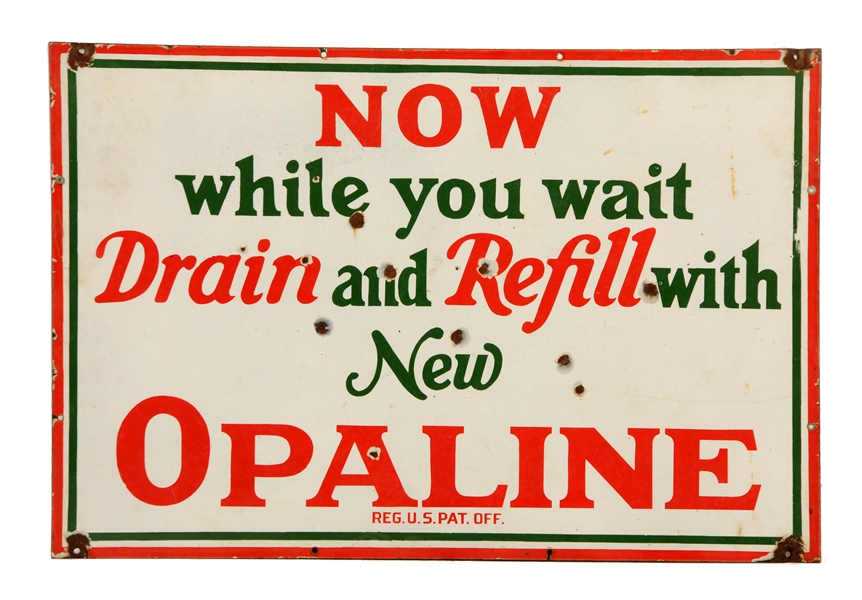 (SINCLAIR) DRAIN AND REFILL WITH NEW OPALINE PORCELAIN SIGN.