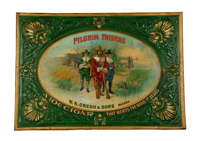 PILGRIM FATHERS CIGAR EMBOSSED TIN SIGN.