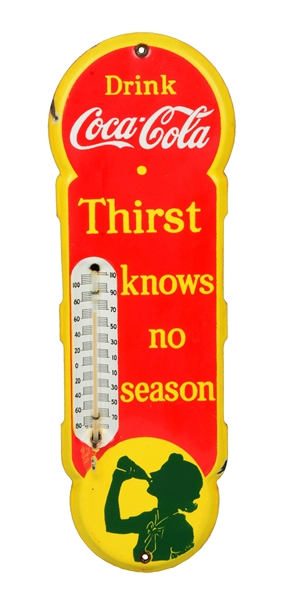 COCA-COLA "THIRST KNOWS NO SEASON" EMBOSSED DIE-CUT PORCELAIN THERMOMETER.