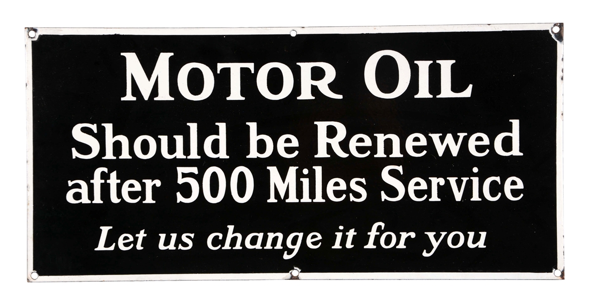 MOTOR OIL RENEWED AT 500 MILES PORCELAIN SIGN.