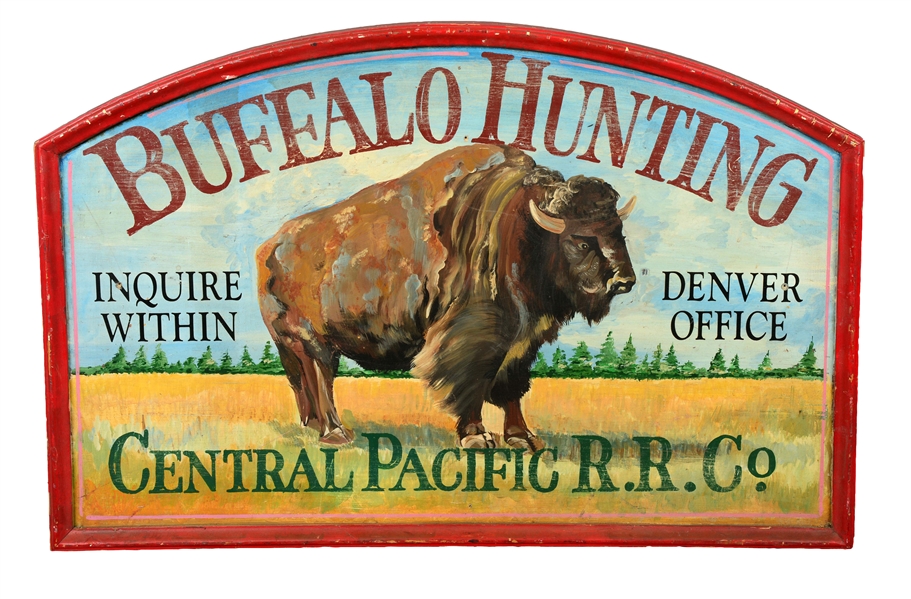 BUFFALO HUNTING CENTRAL PACIFIC R.R. CO. SIGN.