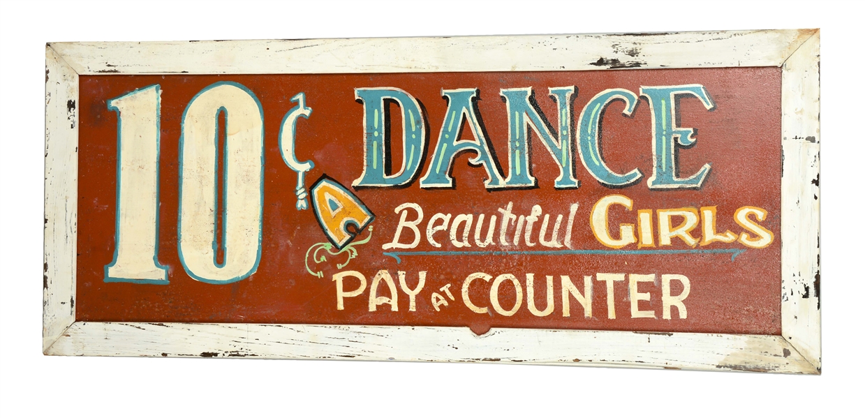 WOODEN "10¢ A DANCE BEAUTIFUL GIRLS" SIGN.