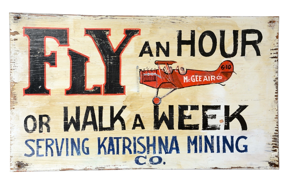 WOODEN "FLY AN HOUR WALK A MILE" SIGN.