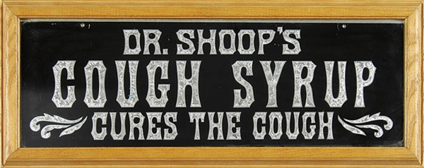 DR SHOOPS COUGH SYRUP ROG SIGN                                                                                                                                                                          