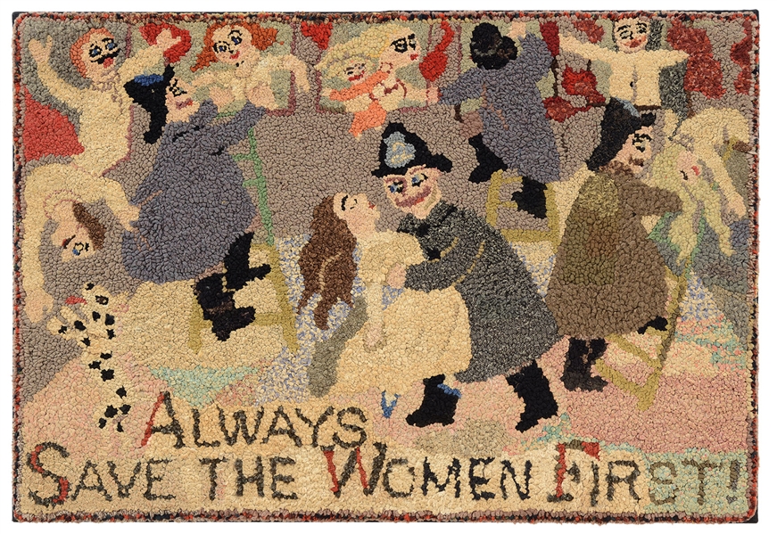 FOLK ART HOOK RUG "ALWAYS SAVE THE WOMEN FIRST".                                                                                                                                                        
