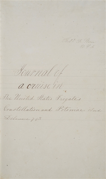JOURNAL OF A CRUISE, UNITED STATES FRIGATES CONSTELLATION, POTOMAC AND DELAWARE, 1841-1843.                                                                                                             