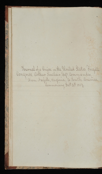 JOURNAL OF A CRUISE ON THE USS CONGRESS, 1817-1818; USS CONSTITUTION, 1821-1822.                                                                                                                        