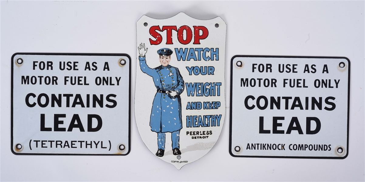 LOT OF 3: WATCH YOUR WEIGHT PORCELAIN SHIELD SIGN & 2 CONTAINS LEAD GAS PUMP PORCELAIN SIGNS.