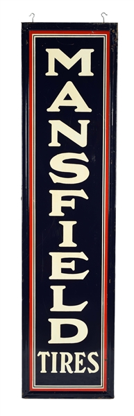MANSFIELD TIRES TIN VERTICAL SIGN WITH EMBOSSED SELF FRAMED EDGE. 