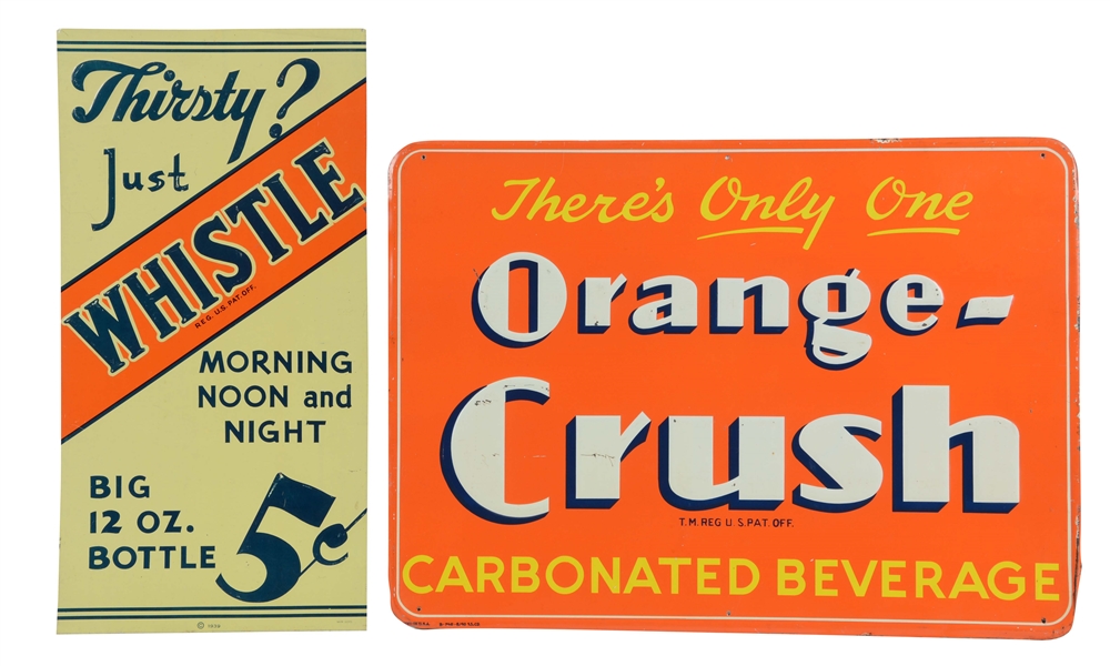 LOT OF 2: WHISTLE AND ORANGE-CRUSH ADVERTISING SIGNS.