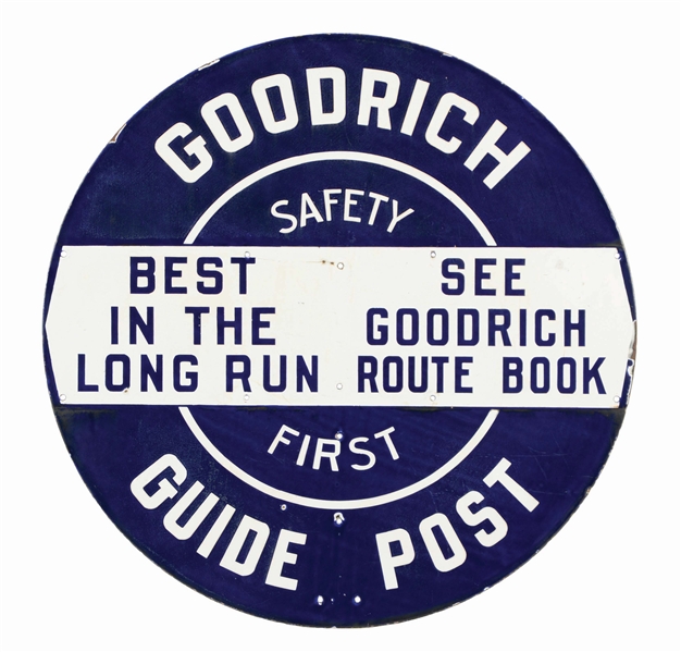 GOODRICH SAFETY FIRST GUIDE POST ROADSIDE SIGN. 