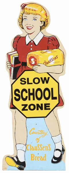 CLAUSSENS BREAD SLOW SCHOOL ZONE GIRL SIGN.